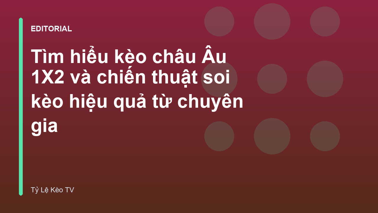 Hướng dẫn soi kèo châu Âu 1X2